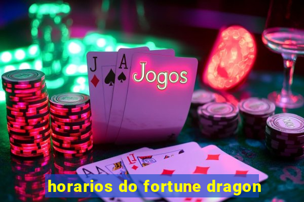 horarios do fortune dragon